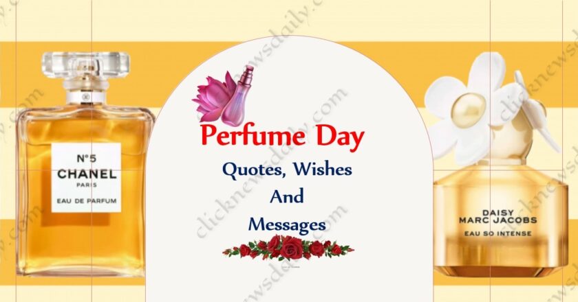 Perfume Day Quotes, Wishes And Messages