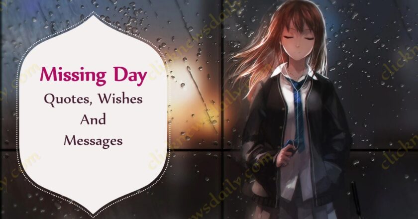 Missing Day Quotes, Wishes And Messages