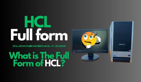 HCL Full Form: What is The Full Form of HCL?