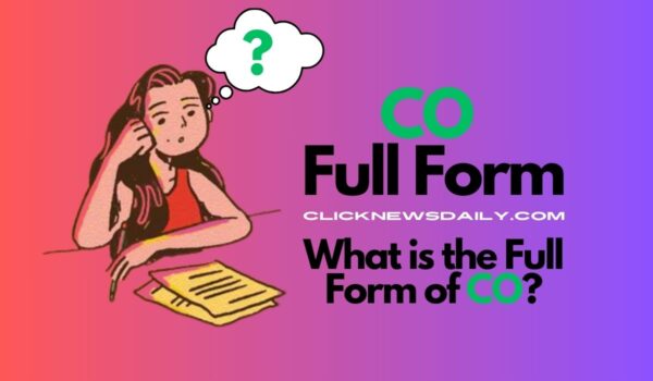 CO Full Form: What is the Full Form of CO?