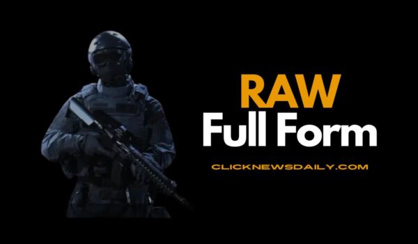 RAW Full Form: Unveiling India’s Counter-Intelligence Agency