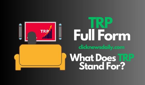 TRP Full Form: What Does TRP Stand For?