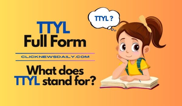 TTYL Full Form: What does TTYL stand for?