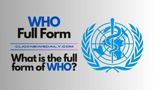 WHO Full Form: What is the full form of WHO?