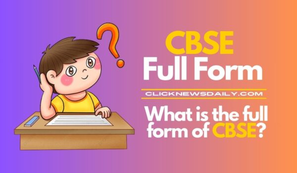 CBSE Full Form: What is the full form of CBSE?