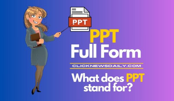 PPT Full Form: What does PPT stand for?