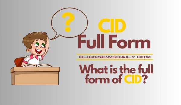 CID Full form: What is the full form of CID?