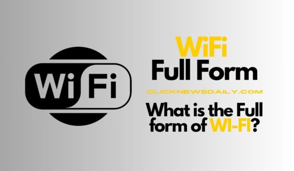 WiFi Full Form: What is the Full form of WI-FI?