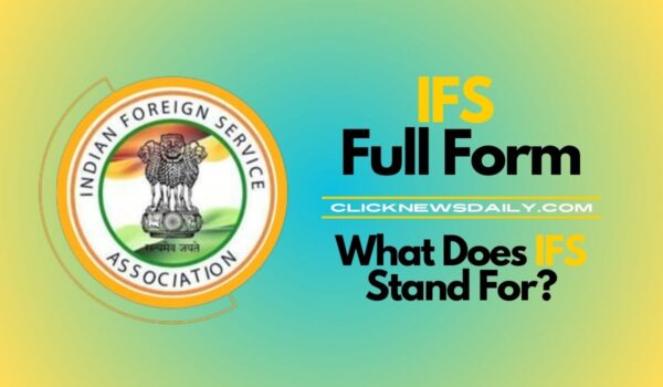 IFS Full Form: What Does IFS Stand For?