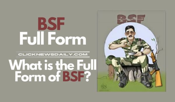 BSF Full Form: What is the Full Form of BSF?