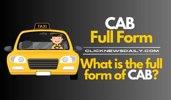 CAB Full Form: What is the full form of CAB?