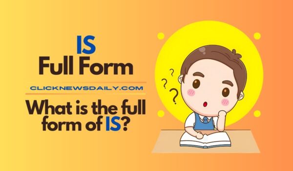 IS Full Form: What is the full form of IS?