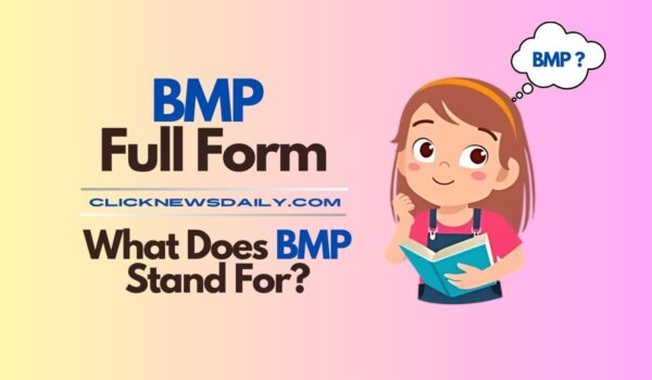 BMP Full Form | What Does BMP Stand For?