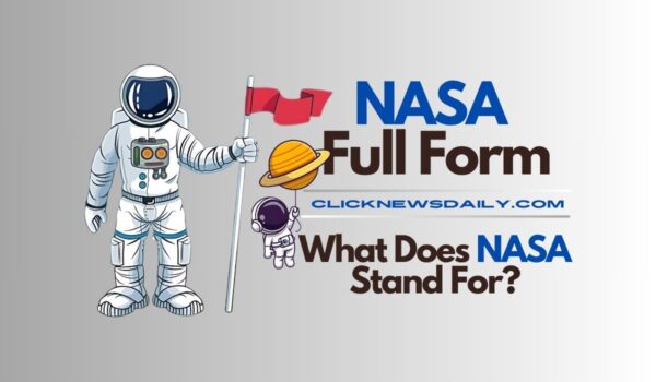 NASA Full Form | What Does NASA Stand For?