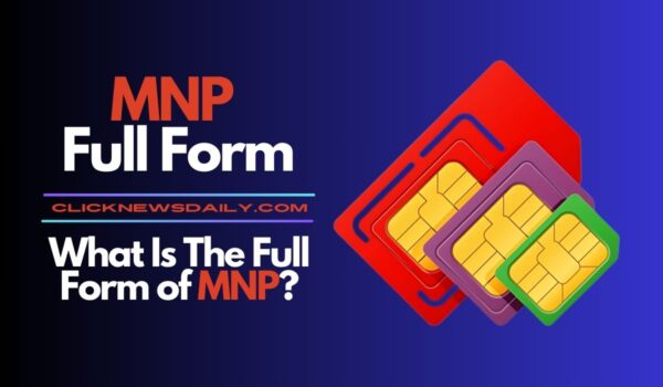 MNP Full Form: What Is The Full Form of MNP?