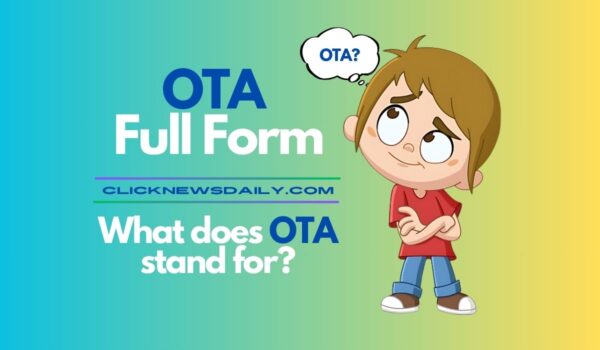 OTA Full Form: What does OTA stand for?