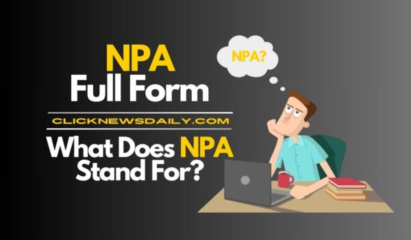 NPA Full Form: What Does NPA Stand For?