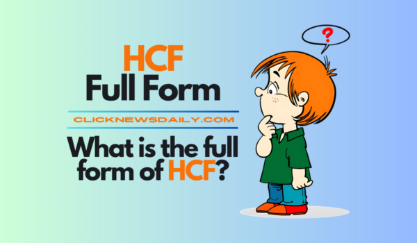 Understanding HCF: Full Form and Calculation Methods